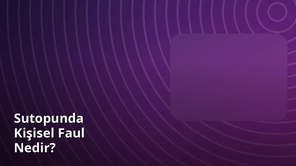 Sutopunda Kişisel Faul Nedir?